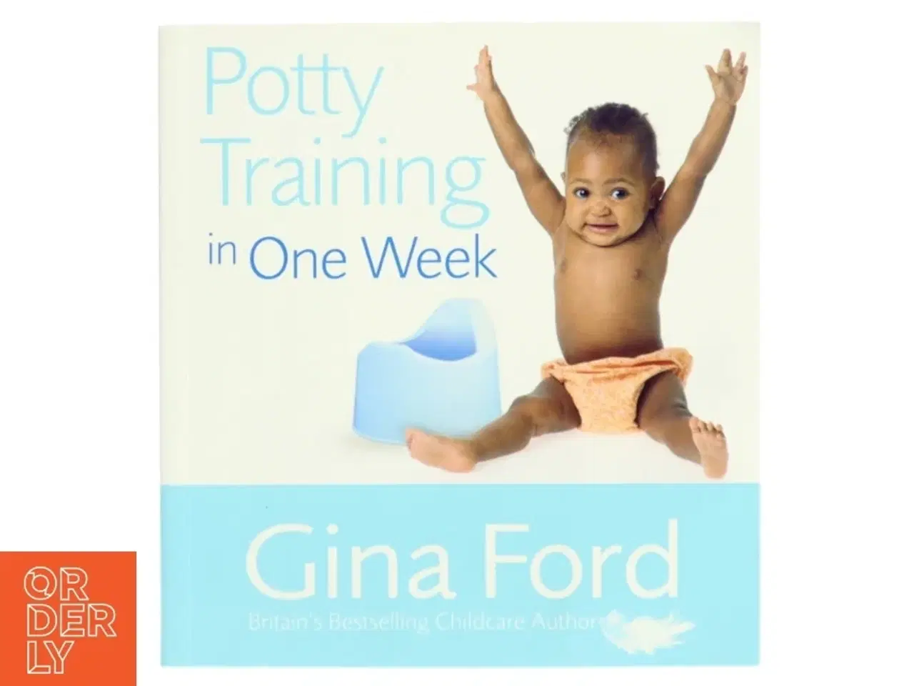 Billede 1 - 'Potty Training in One Week' af Gina Ford (bog)