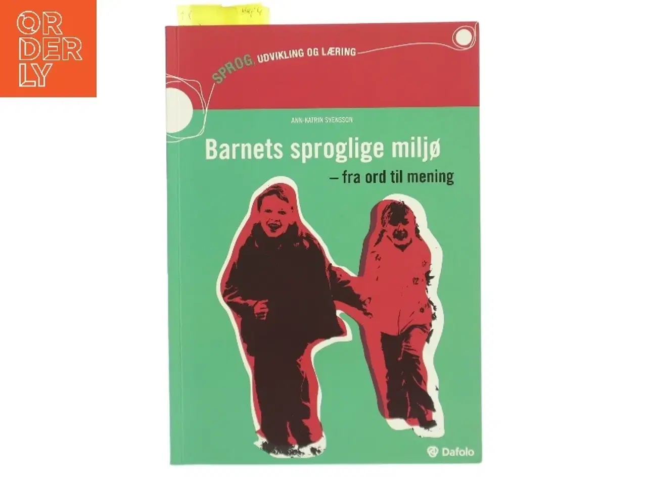 Billede 1 - Barnets sproglige miljø - fra ord til mening af Ann-Katrin Svensson (Bog)