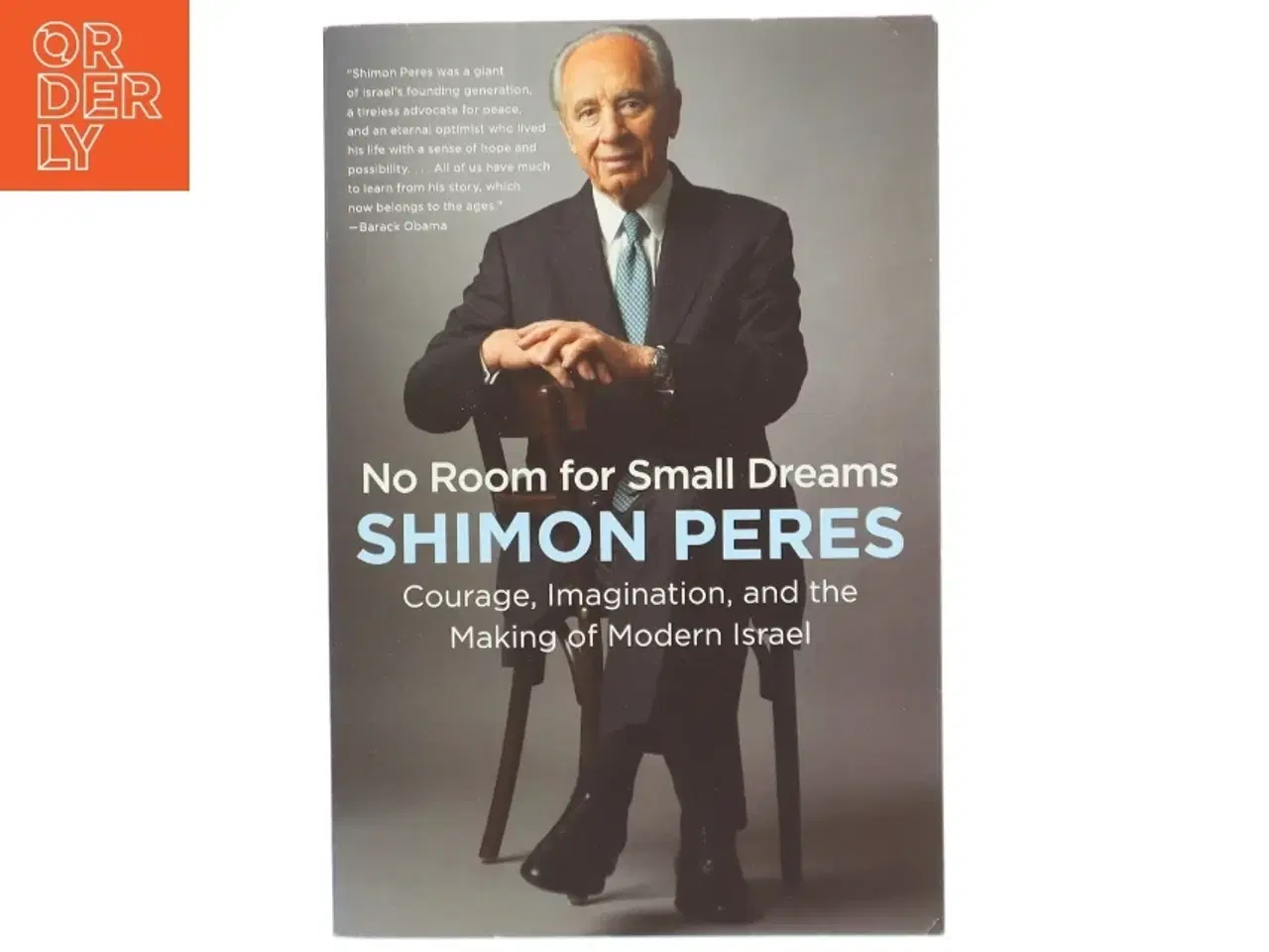 Billede 1 - No Room for Small Dreams af Shimon Peres fra Custom House