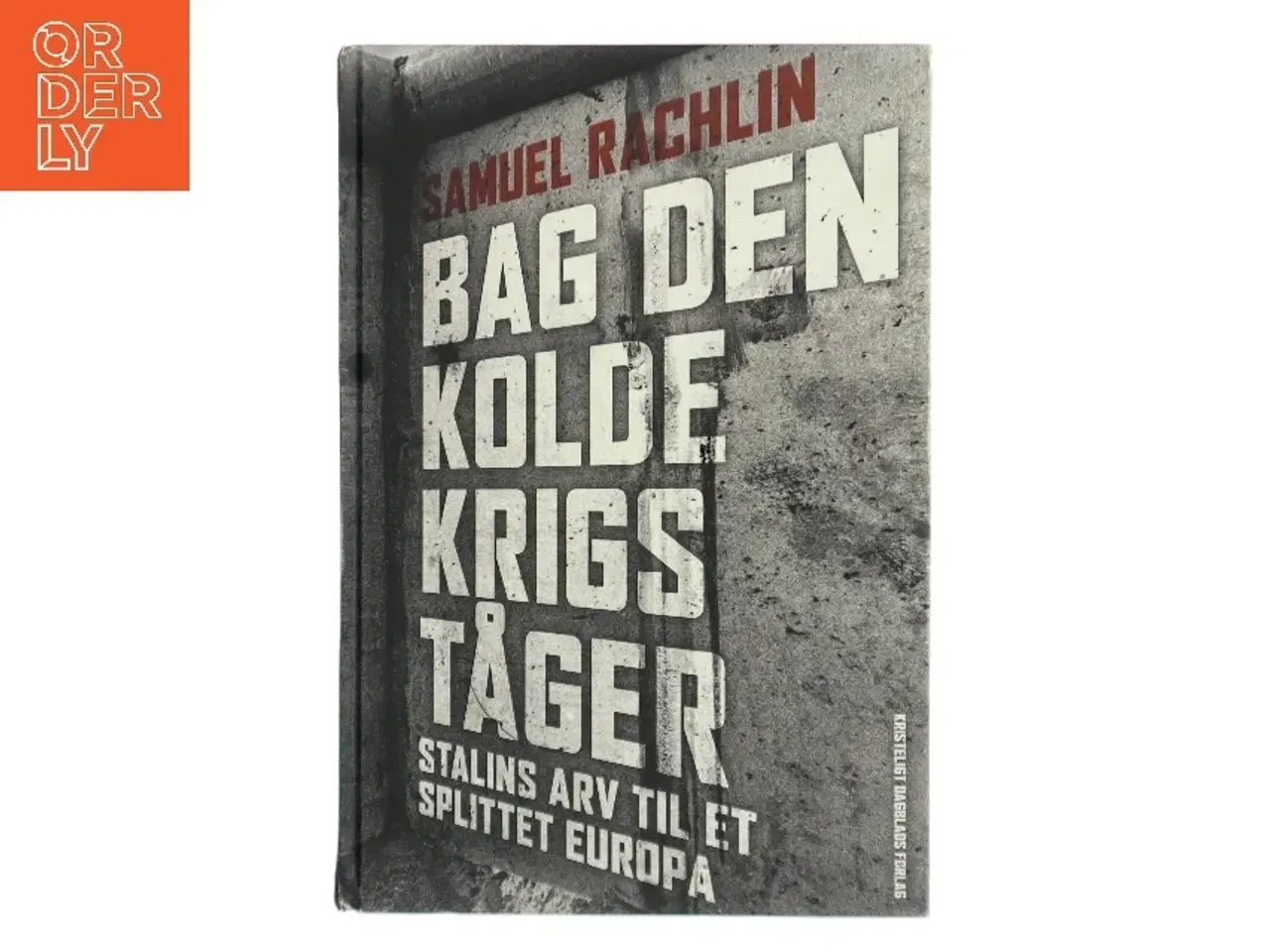 Billede 1 - Bag den kolde krigs tåger : Stalins arv til et splittet Europa af Samuel Rachlin (Bog)