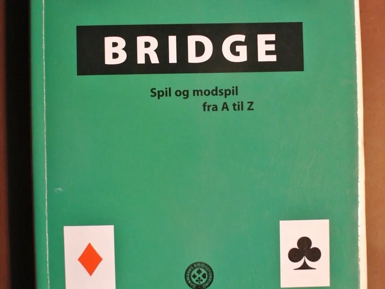 Billede 1 - bridge - spil og modspil fra a til z, af hugh kels