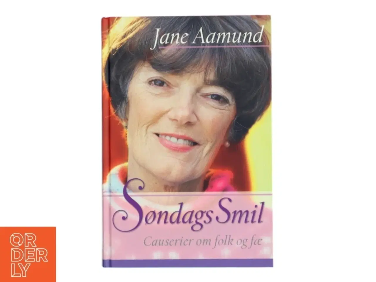 Billede 1 - Søndags smil : causerier om folk og fæ af Jane Aamund (Bog)