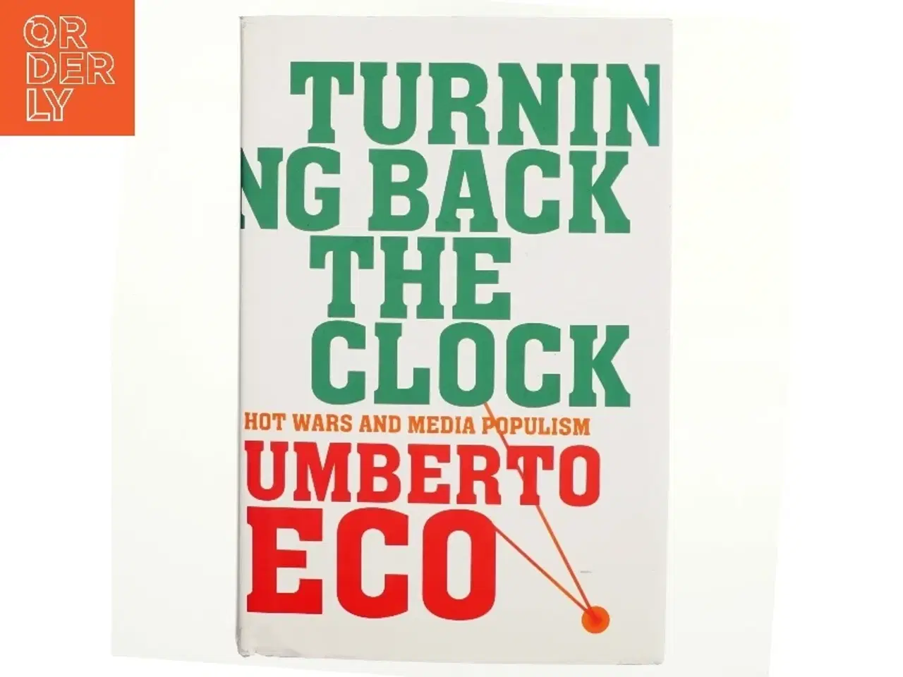 Billede 1 - Turning back the clock af Umberto Eco (Bog)