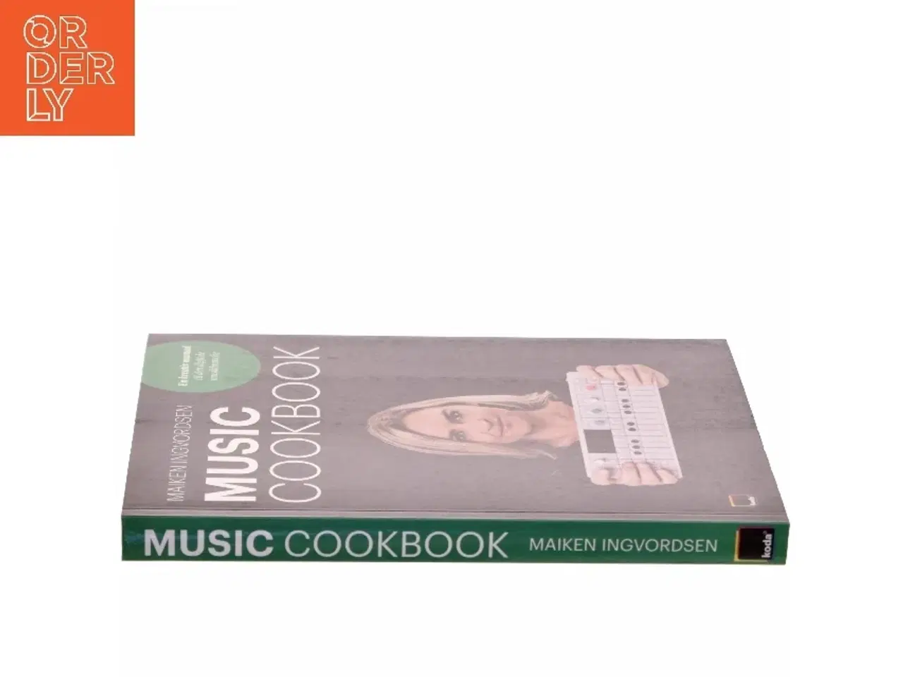 Billede 2 - Music cookbook : en kreativ manual til den digitale musikbranche af Maiken Ingvordsen (Bog)