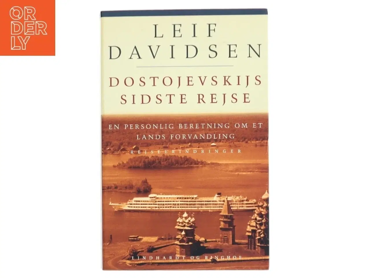 Billede 1 - Dostojevskijs sidste rejse : en personlig beretning om et lands forvandling : rejseerindringer af Leif Davidsen (Bog)