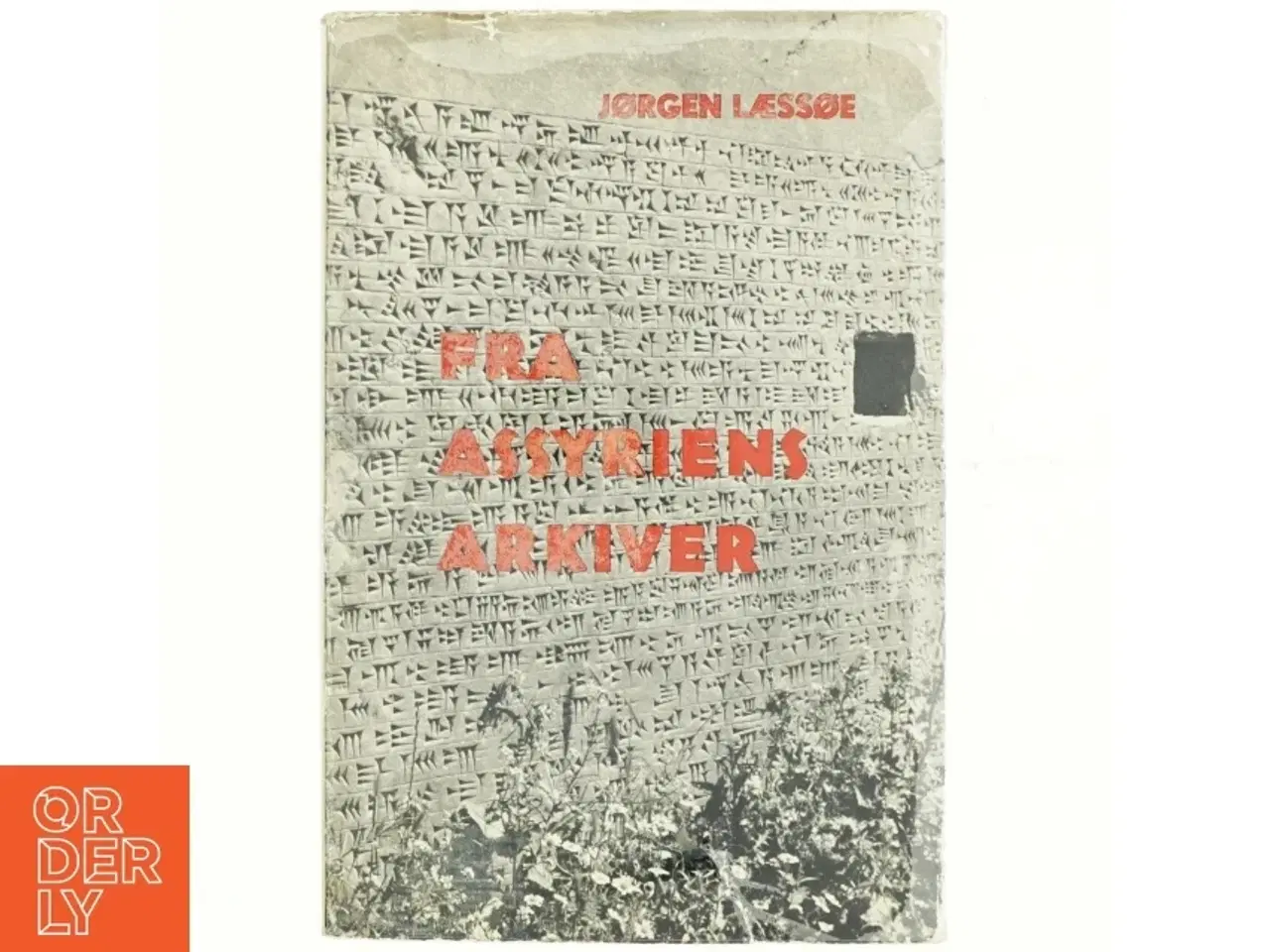 Billede 1 - Fra Assyriens arkiver af Jørgen Læssøe (bog