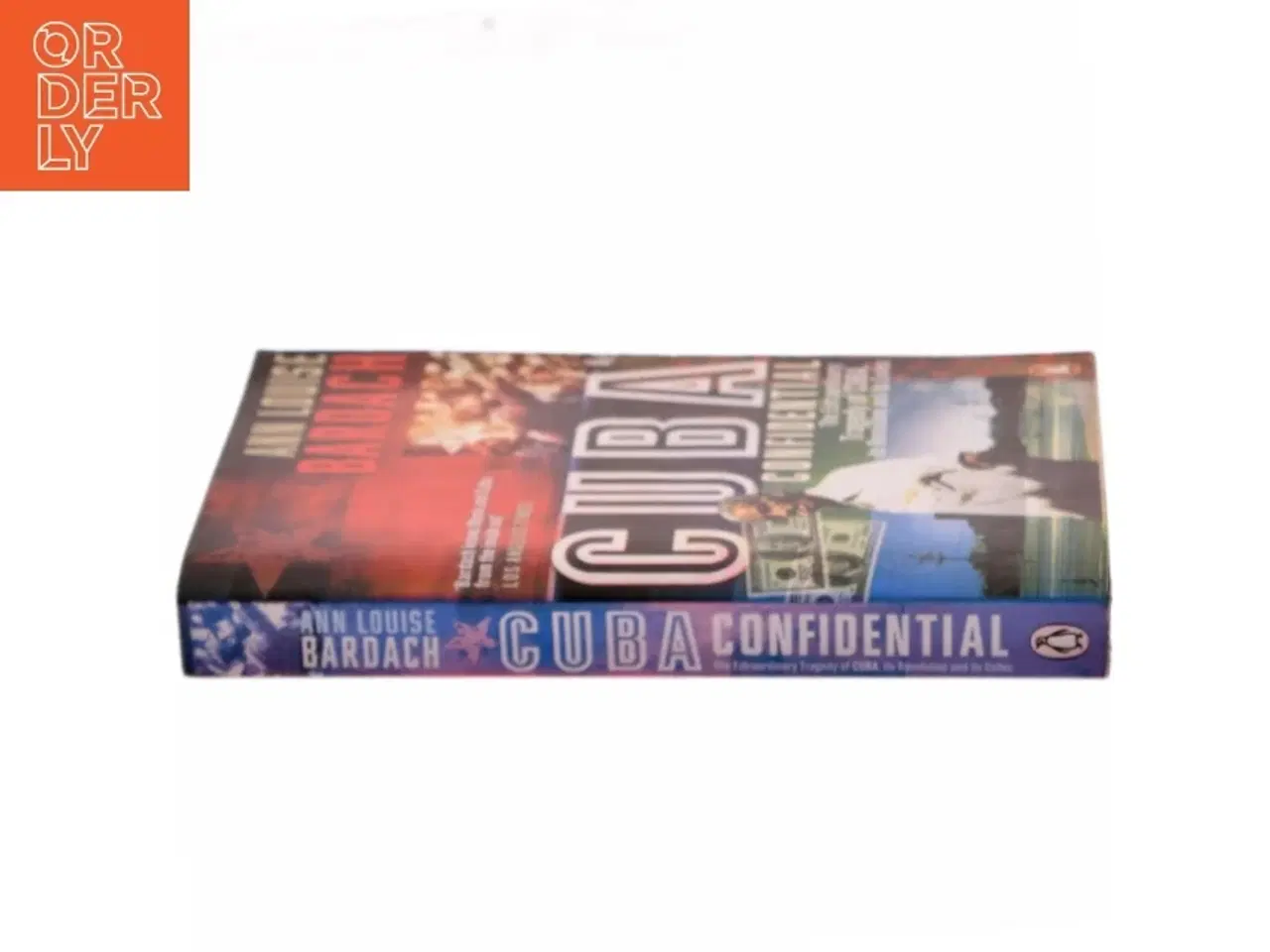 Billede 2 - Cuba Confidential : the extraordinary tragedy of Cuba, its revolution and its exiles af Ann Louise Bardach (Bog)