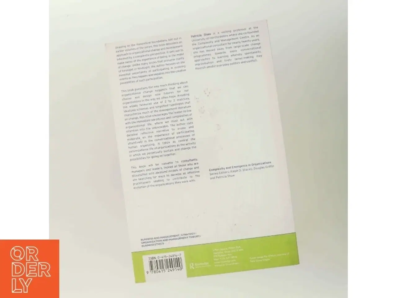 Billede 3 - Changing conversations in organizations : A complexity approach to change af Patricia Shaw (Bog)