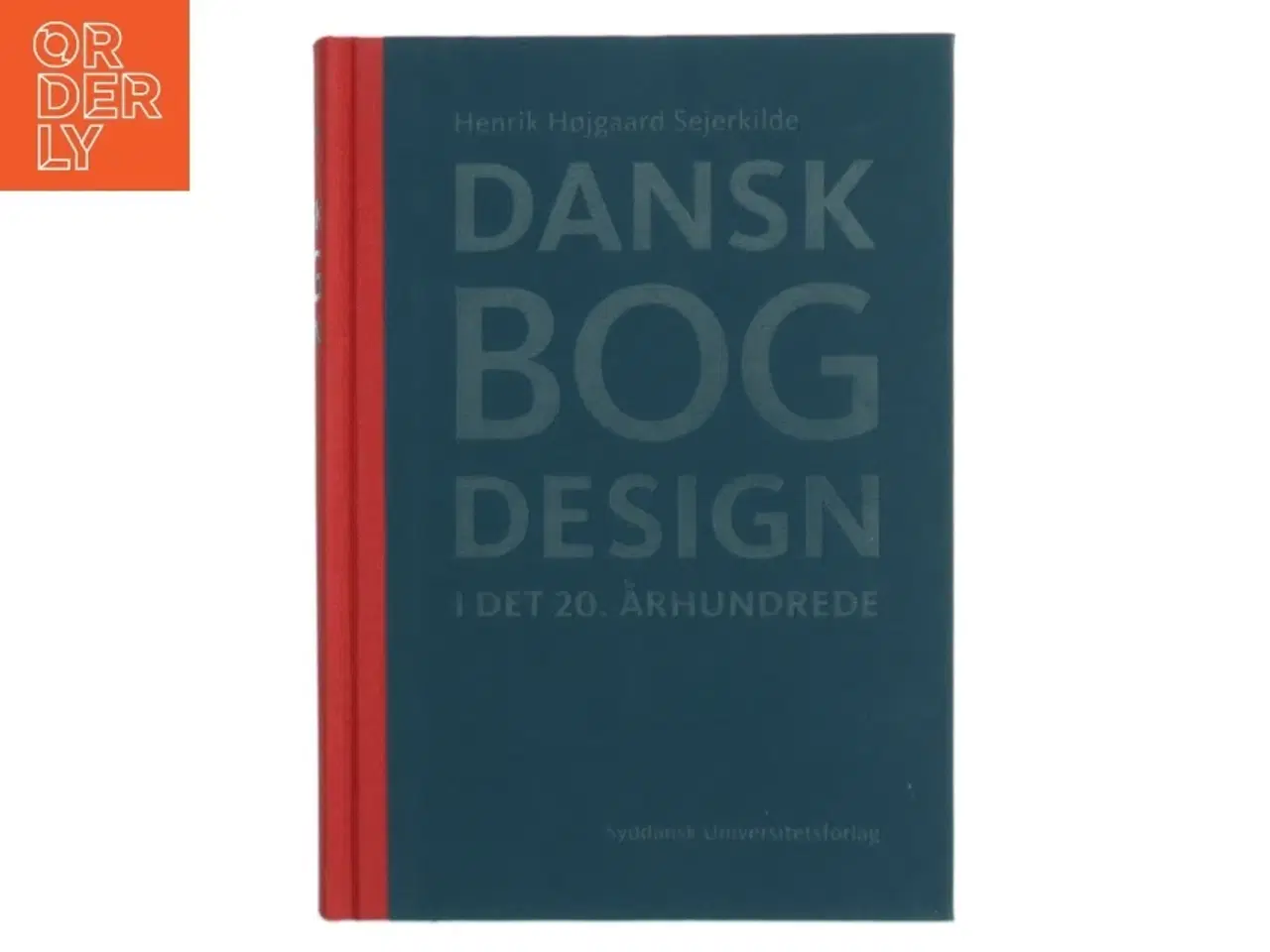 Billede 1 - Dansk Bogdesign af Henrik Høigaard Sejerkilde (Bog)
