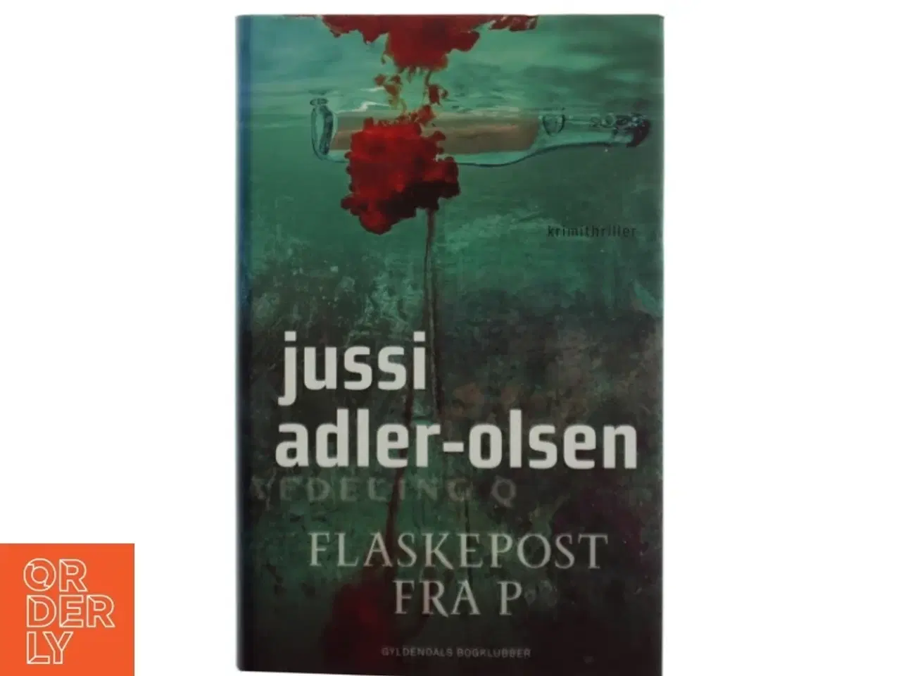 Billede 1 - Flaskepost fra P : krimithriller af Jussi Adler-Olsen (Bog)