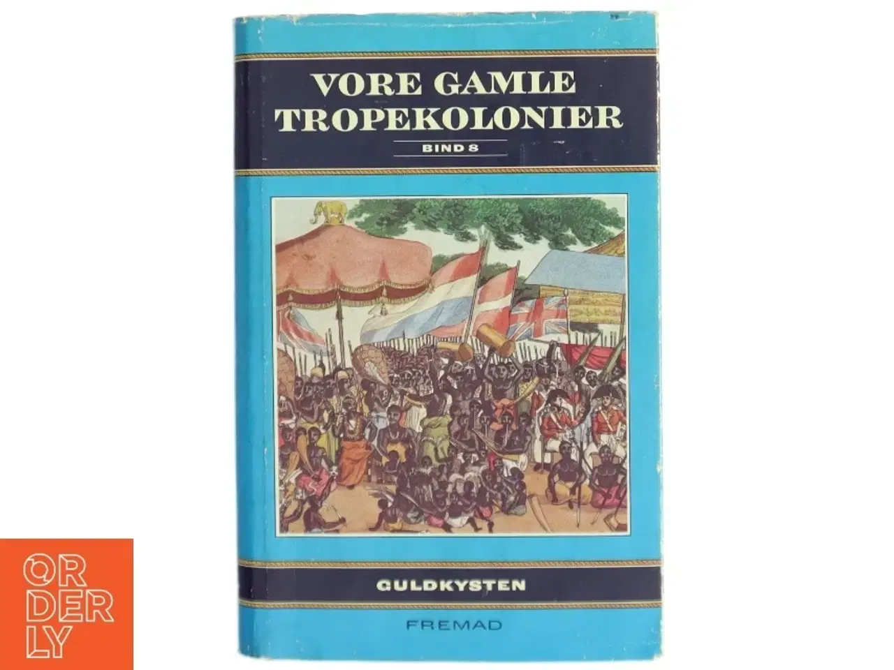 Billede 1 - Vore Gamle Tropekolonier Bind 8 fra Fremad