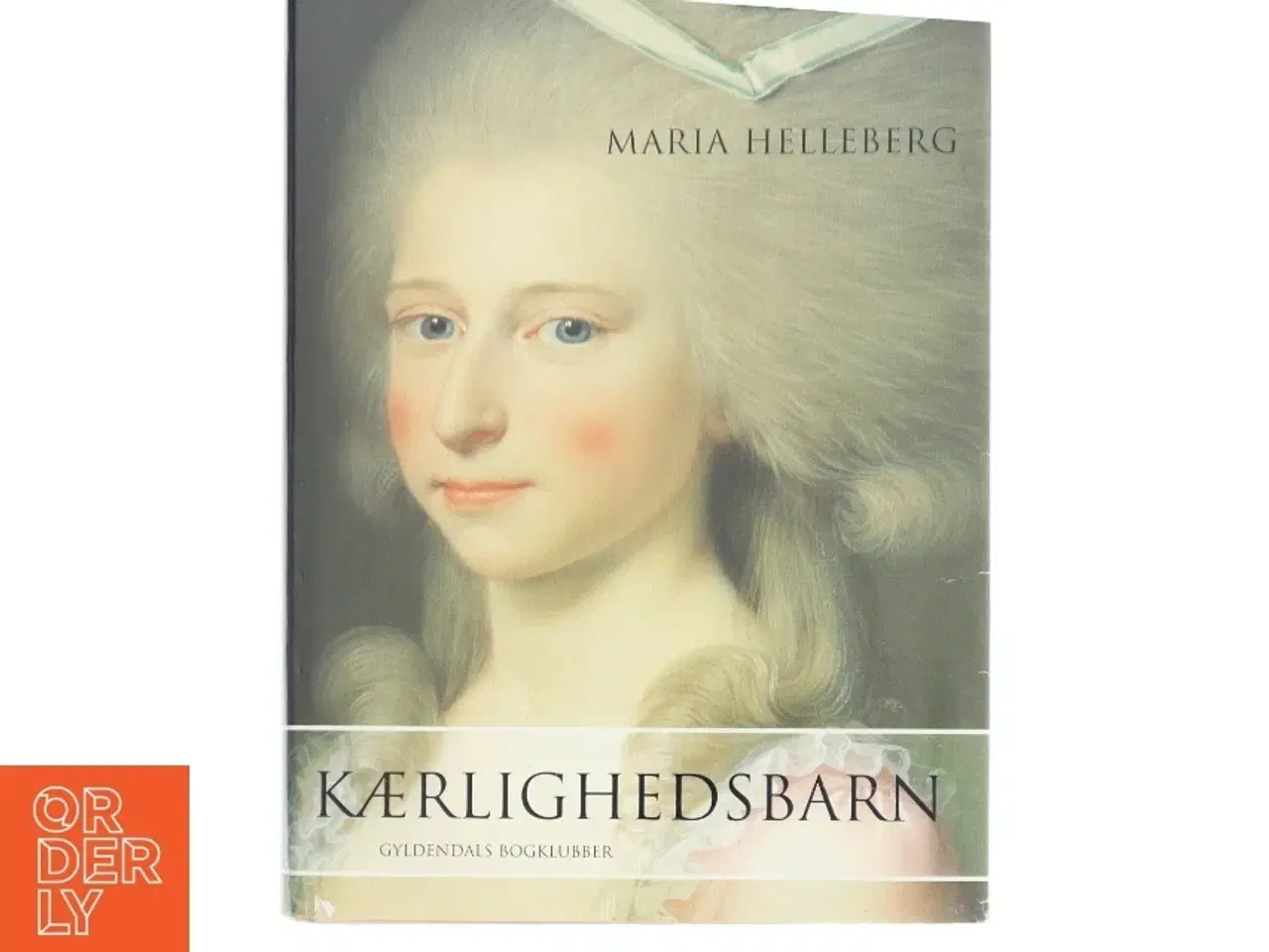 Billede 1 - Kærlighedsbarn af Maria Helleberg (Bog)