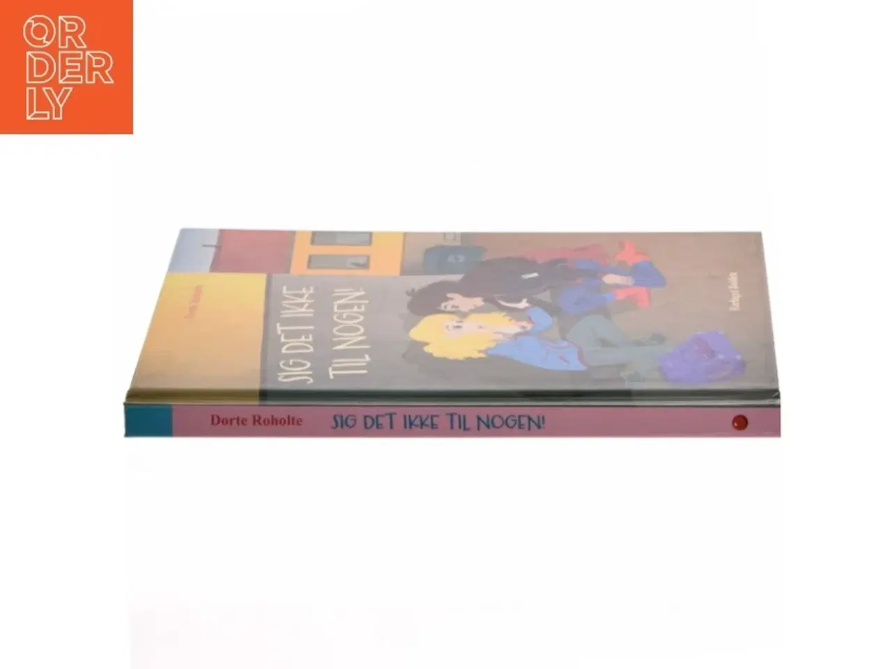 Billede 2 - Sig det ikke til nogen! af Dorte Roholte (Bog)