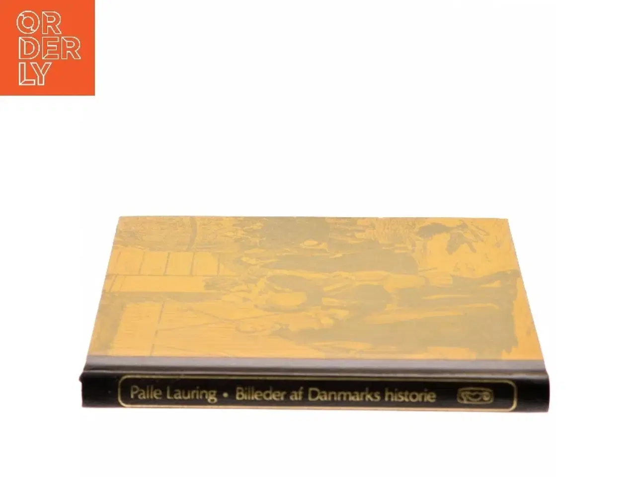 Billede 2 - Billeder af Danmarks historie af Palle Lauring (Bog)