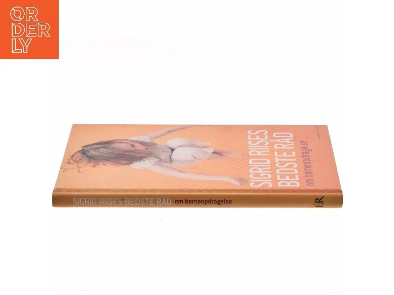 Billede 2 - Sigrid Riises bedste råd om børneopdragelse af Sigrid Riise (Bog)