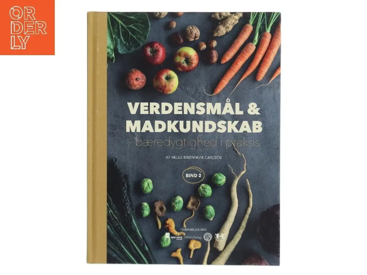 Billede 1 - Verdensmål og madkundskab - bind 2 : Bæredygtighed i praksis af Helle Brønnum Carlsen (Bog)