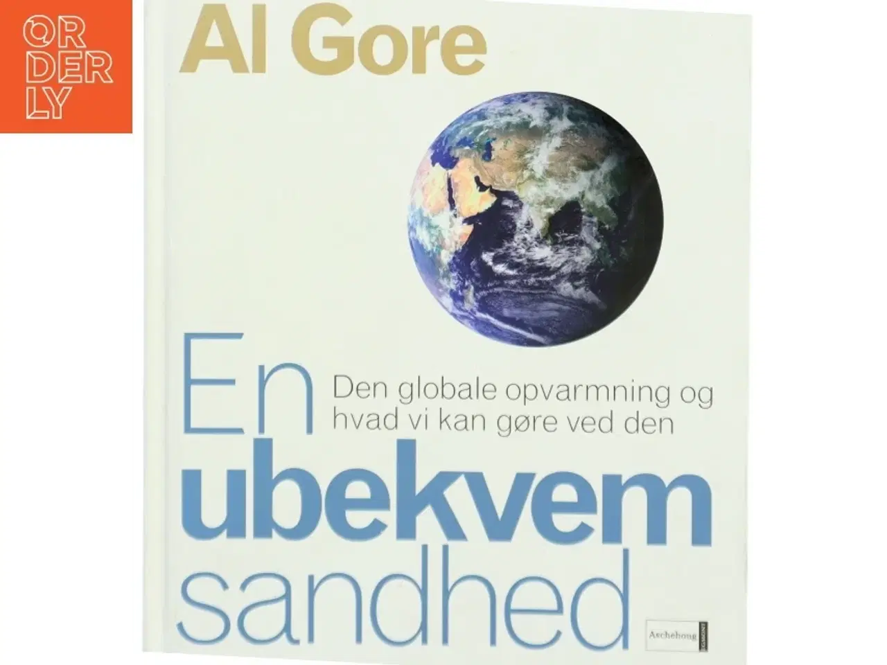 Billede 1 - Al Gore: En ubekvem sandhed fra Aschehoug