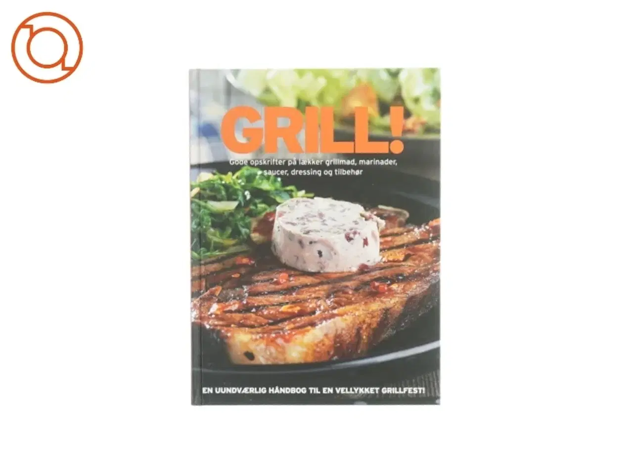 Billede 1 - Grill! (Kogebog)