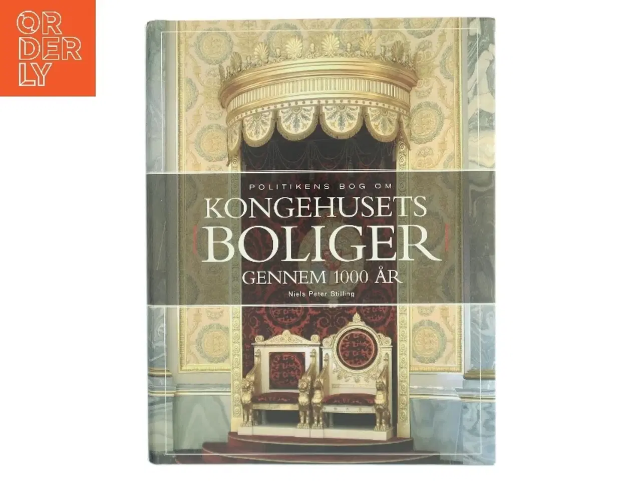 Billede 1 - Kongehusets boliger gennem 1000 år : slotte i Danmark fra vikingetid til nutid af Niels Peter Stilling (Bog)