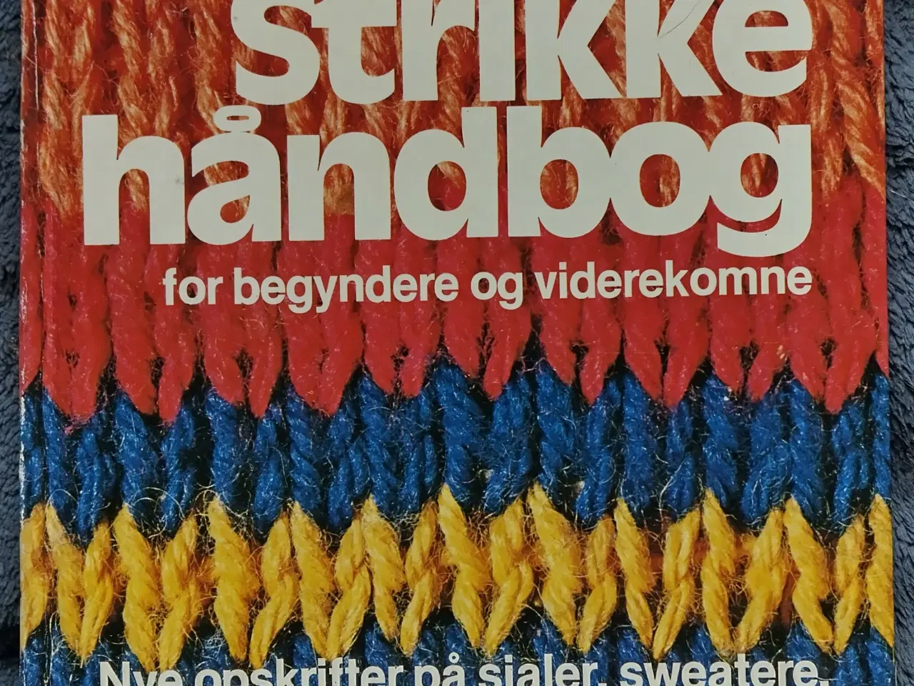 Billede 1 - Strikke Håndbogen for begyndere og Viderekomne