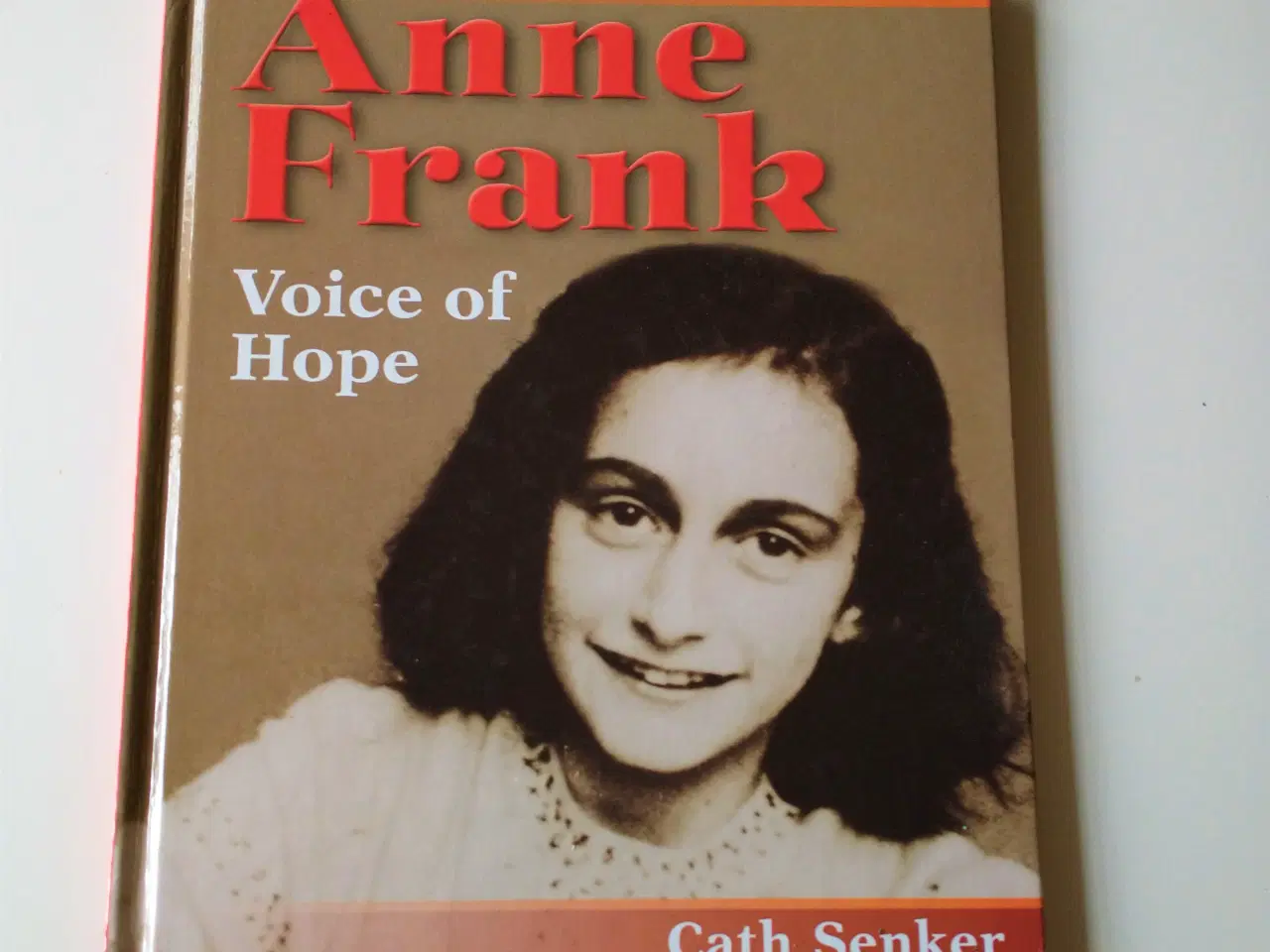 Billede 1 - Anne Frank - Voice of Hope (Famous Lives)