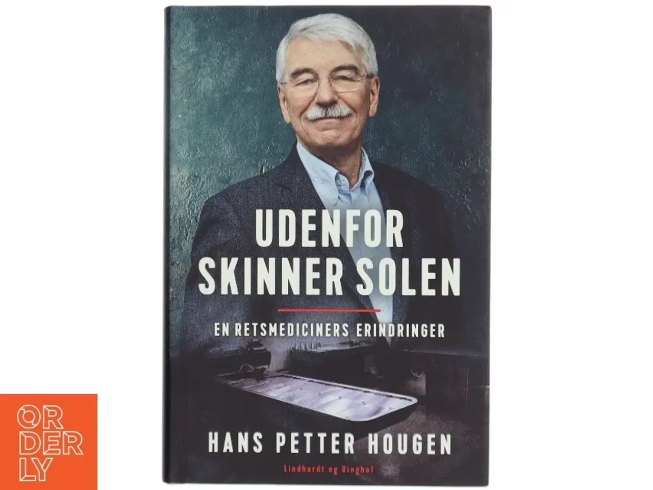 Billede 1 - 'Udenfor skinner solen: en retsmediciners erindringer' af Hans Petter Hougen (bog)