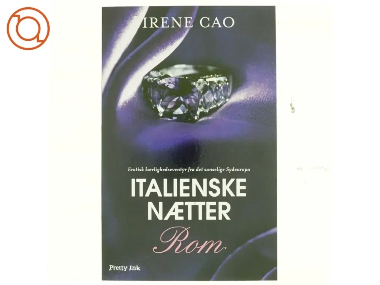 Billede 1 - Italienske nætter. Bind 2, Rom af Irene Cao (f. 1979) (Bog)