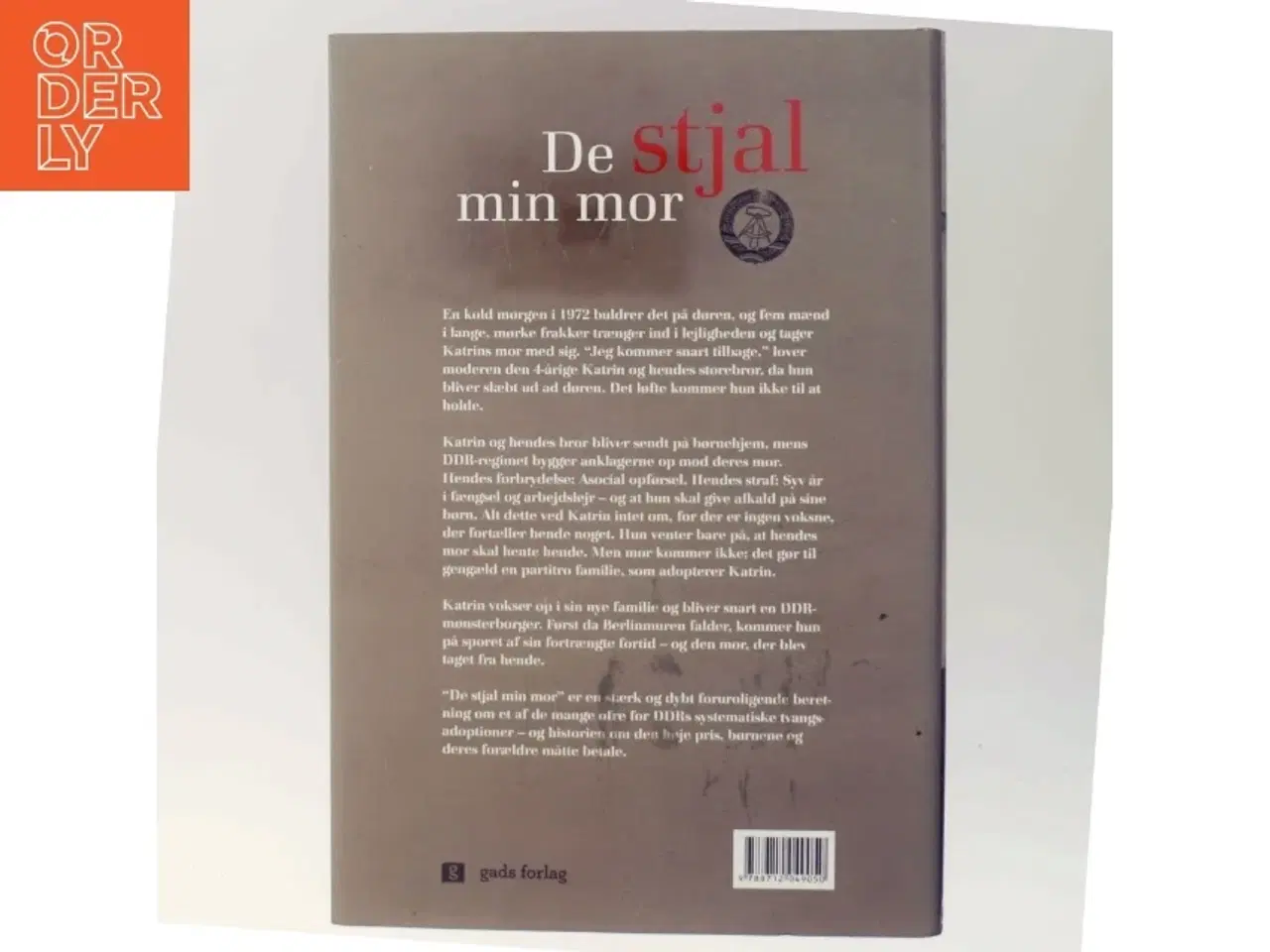 Billede 3 - De stjal min mor : på sporet af løgn, fortielser og tvangsadoptioner i DDR af Katrin Behr (Bog)