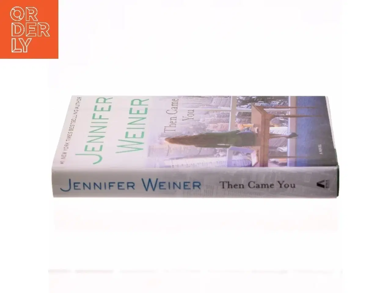 Billede 2 - Then came you : a novel af Jennifer Weiner (Bog)