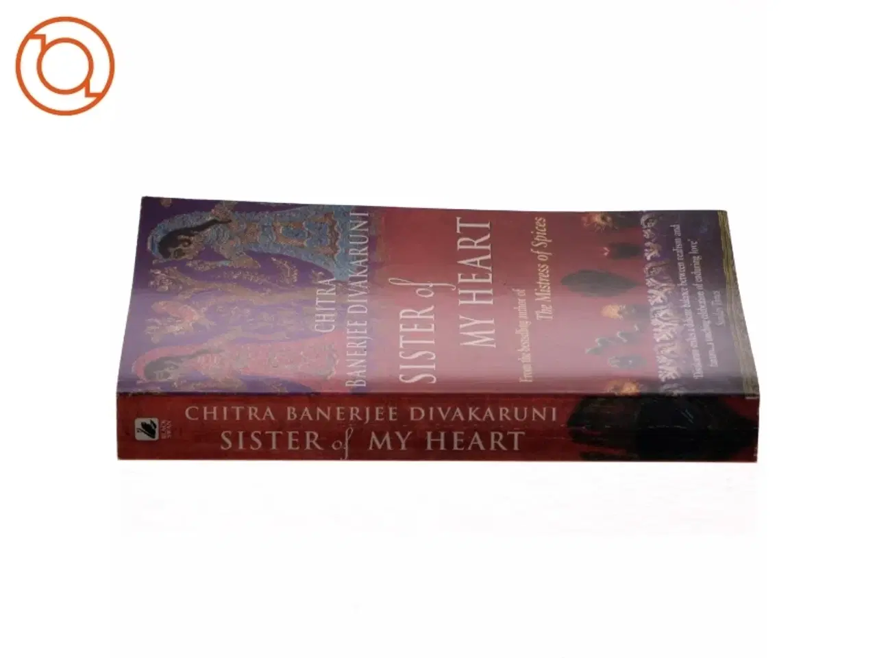 Billede 2 - Sister of my heart af Chitra Banerjee Divakaruni (Bog)