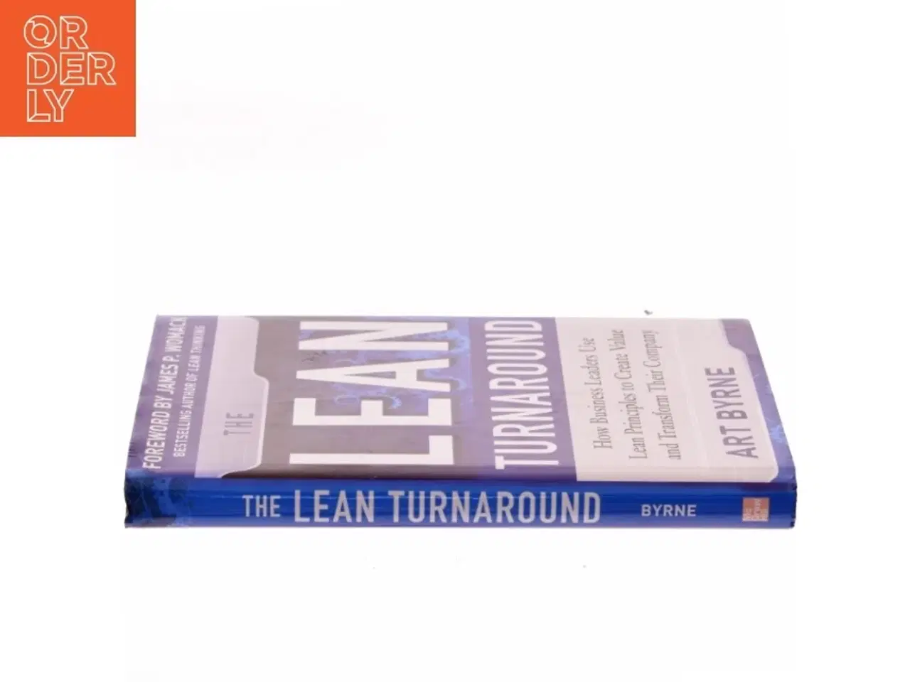 Billede 2 - The Lean Turnaround: How Business Leaders Use Lean Principles to Create Value and Transform Their Company af Art Byrne (Bog)