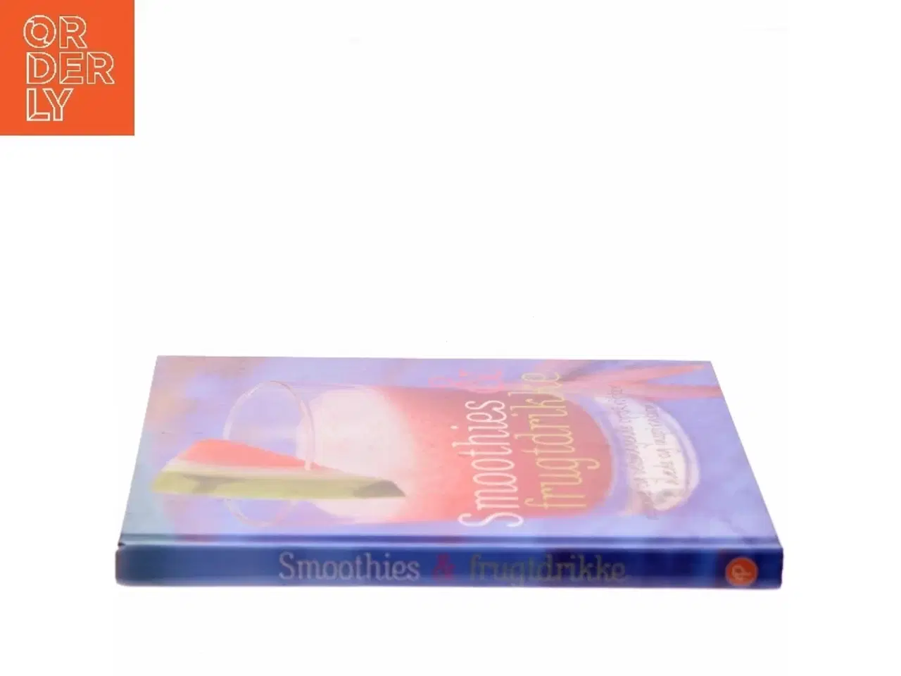 Billede 2 - Smoothies & frugtdrikke : nemme og velsmagende opskrifter til glæde og inspiration af Stevan Paul (Bog)