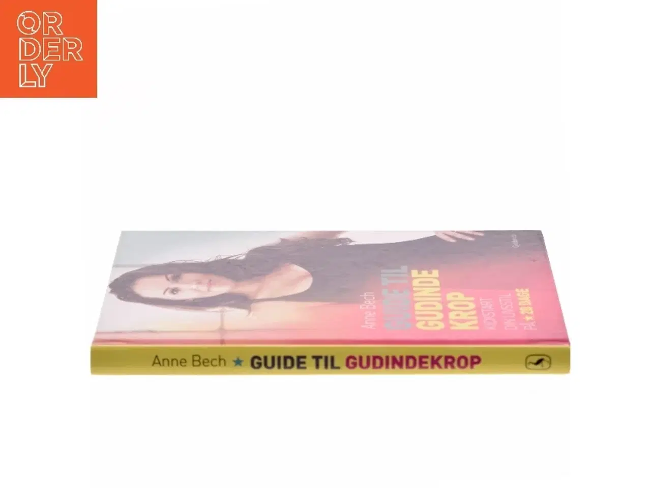 Billede 2 - Guide til gudindekrop : kickstart din livsstil på 28 dage af Anne Bech (Bog)