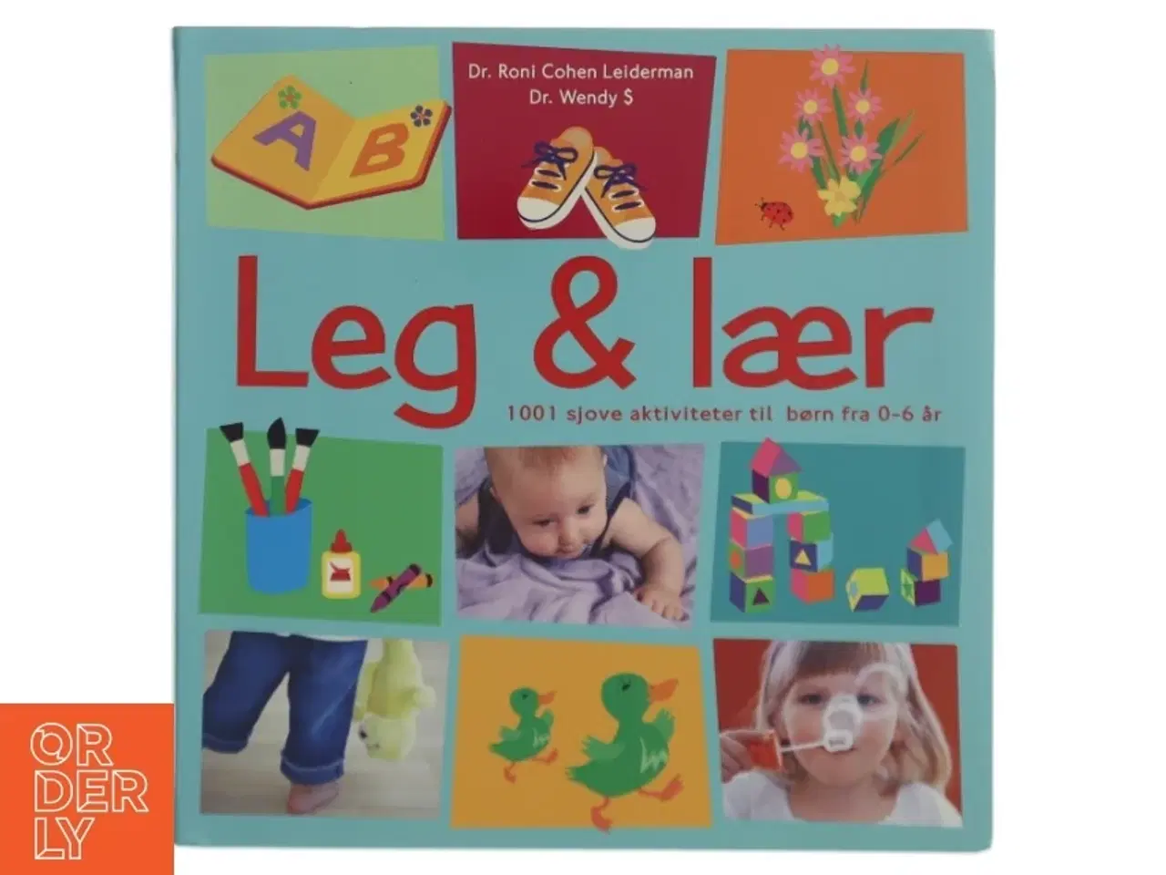 Billede 1 - Leg & lær : 1001 sjove aktiviteter til børn fra 0-6 år (Bog)