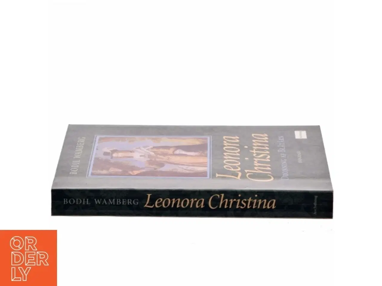 Billede 2 - Leonora Christina : dronning af Blåtårn af Bodil Wamberg (Bog)