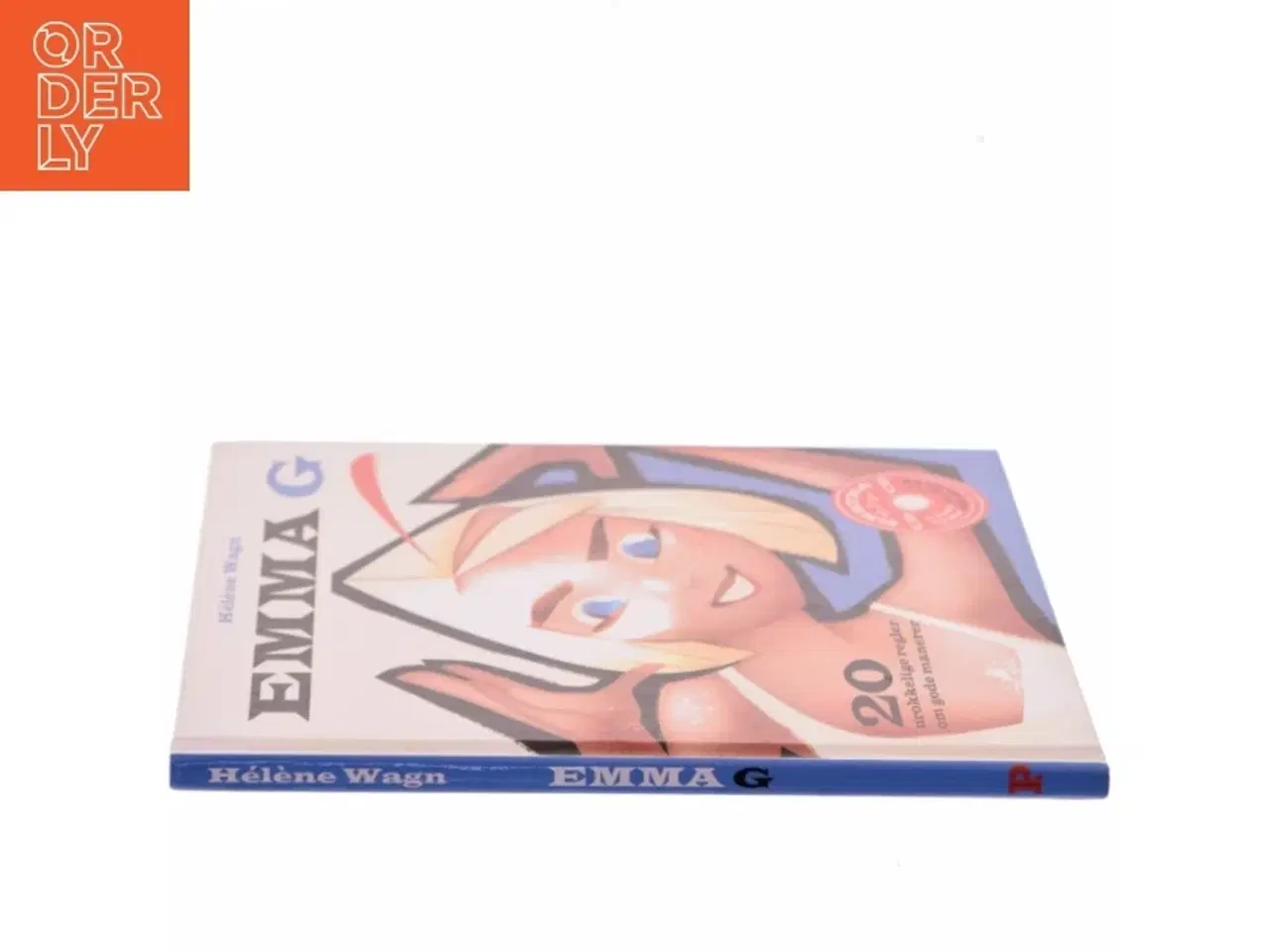 Billede 2 - Emma G : 20 urokkelige regler om gode manerer af Hélène Wagn (Bog)