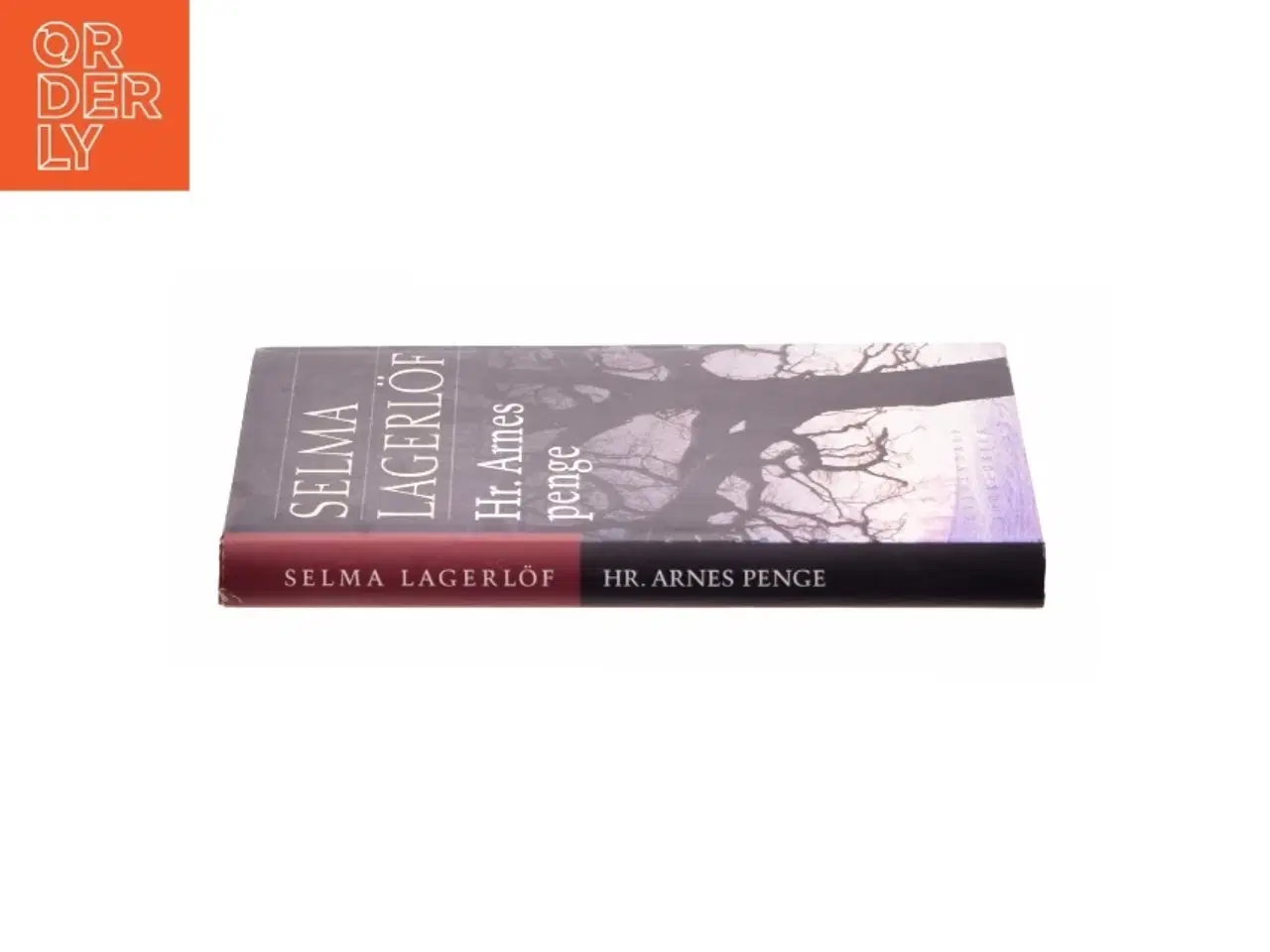 Billede 3 - Hr. Arnes penge : roman (Ved Anne Marie Bjerg) af Selma Lagerlf (Bog)