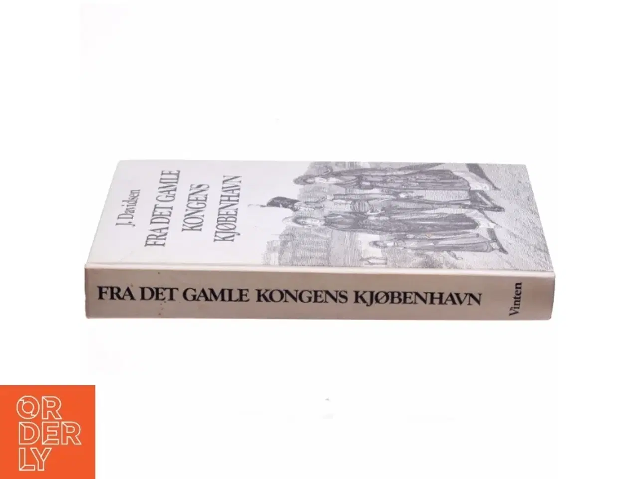 Billede 2 - Fra det gamle kongens Kjøbenhavn af J. Davidsen (bog)