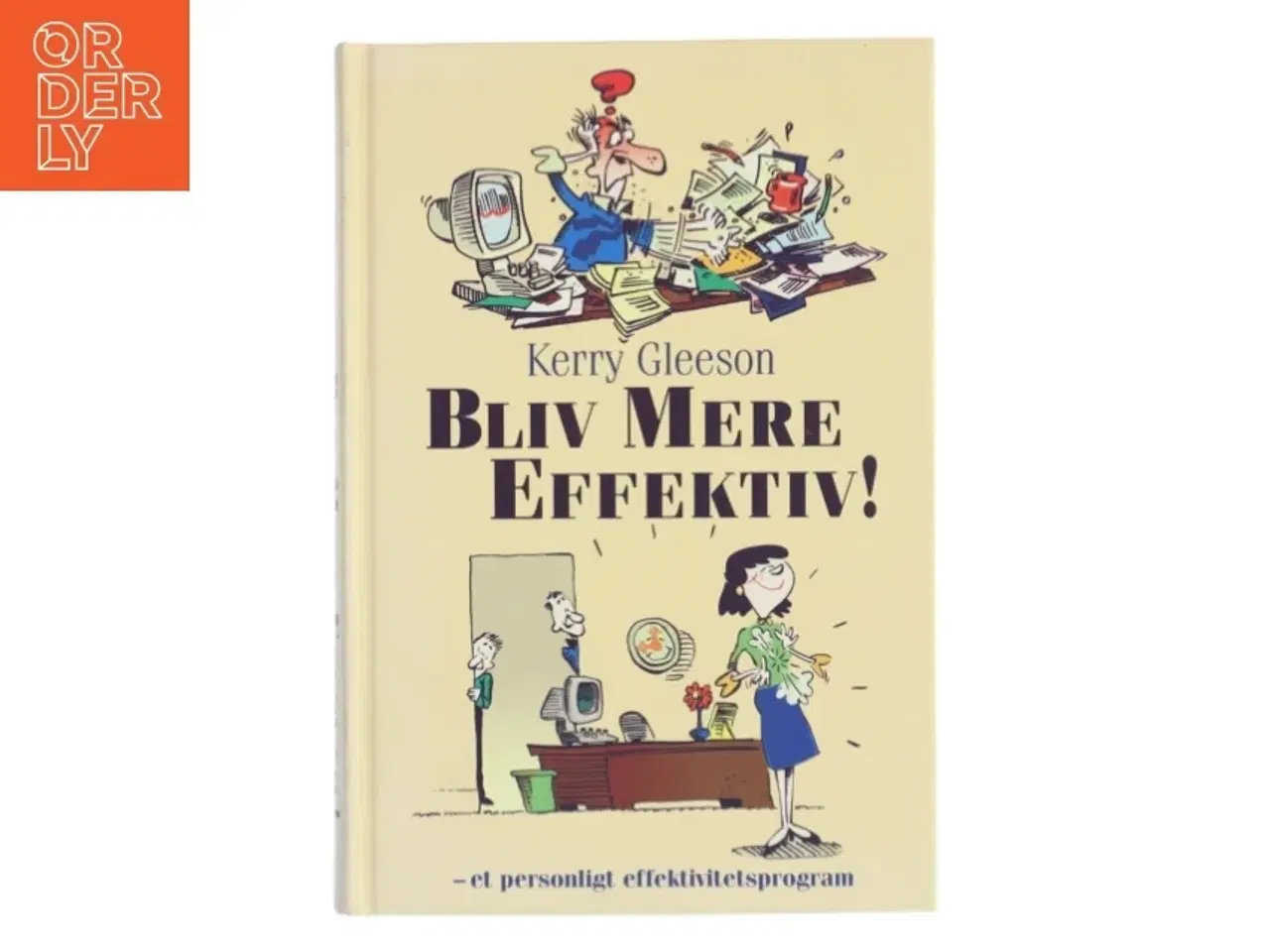 Billede 2 - Bliv Mere Effektiv! af Kerry Gleeson (Bog)
