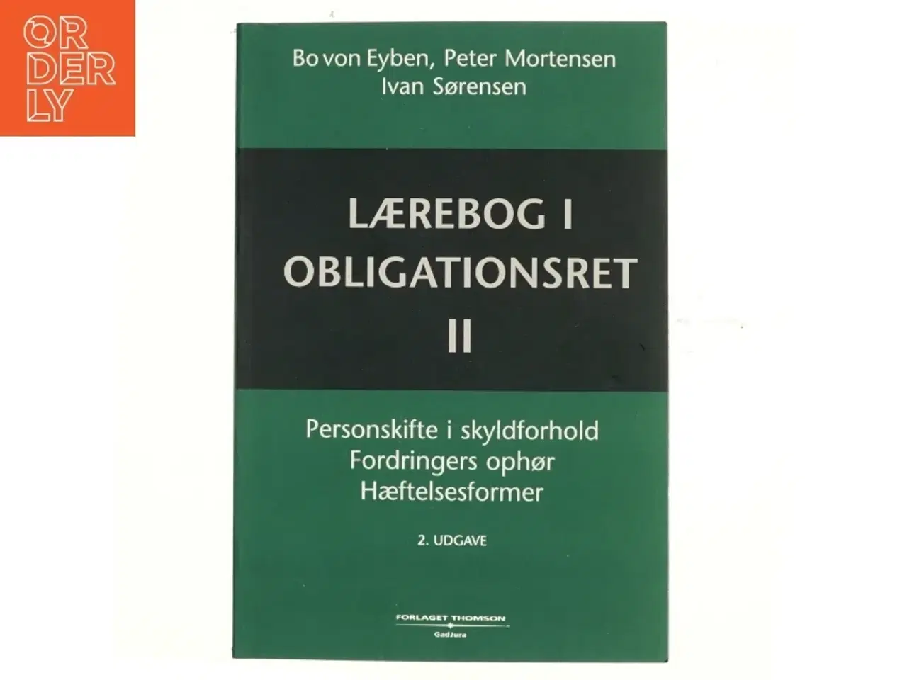 Billede 1 - Lærebog i obligationsret. Bind 2, Personskifte i skyldforhold, fordringers ophør, hæftelsesformer (3-binds-udgave) (Bog)