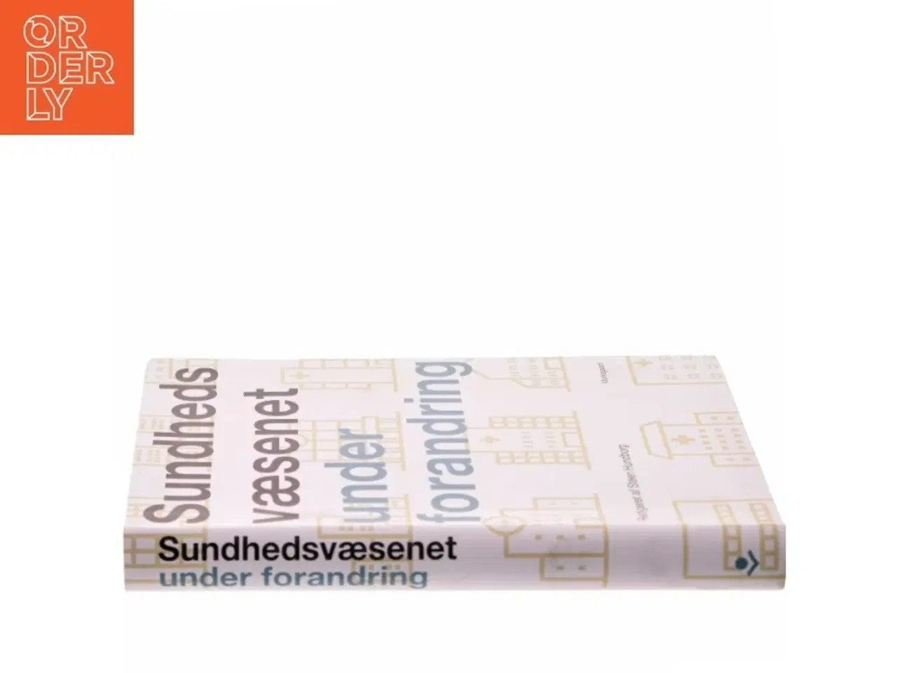 Billede 2 - Sundhedsvæsenet under forandring af Steen Hundborg (Bog)