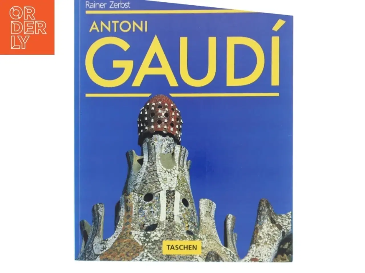 Billede 1 - Gaud&#237;, 1852-1926 af Rainer Zerbst (Bog)