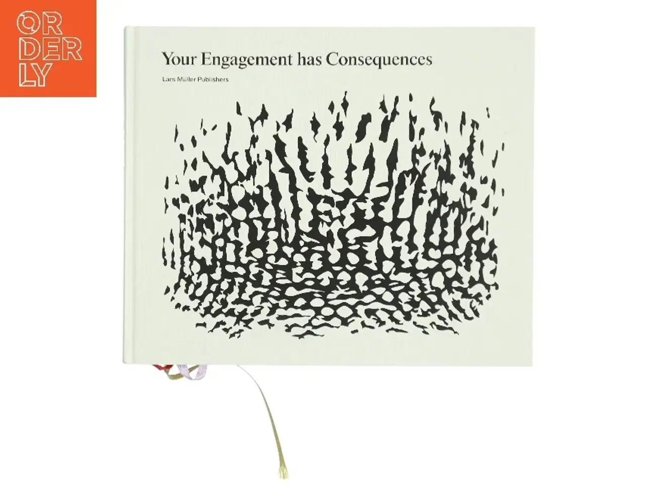 Billede 1 - Your Engagement has Consequences af Olafur Eliasson (Bog)