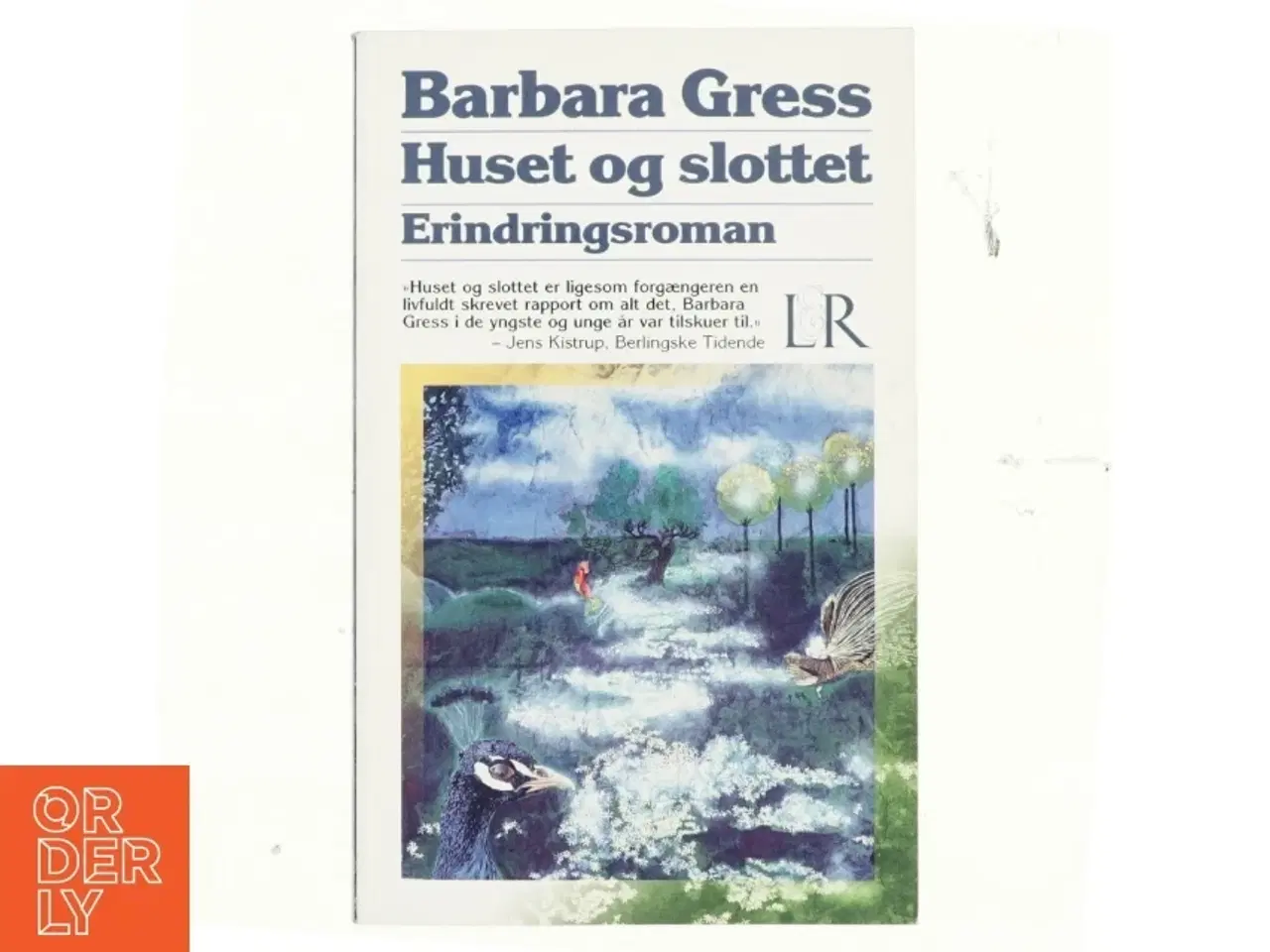 Billede 1 - Huset og slottet : erindringsroman af Barbara Gress (Bog)