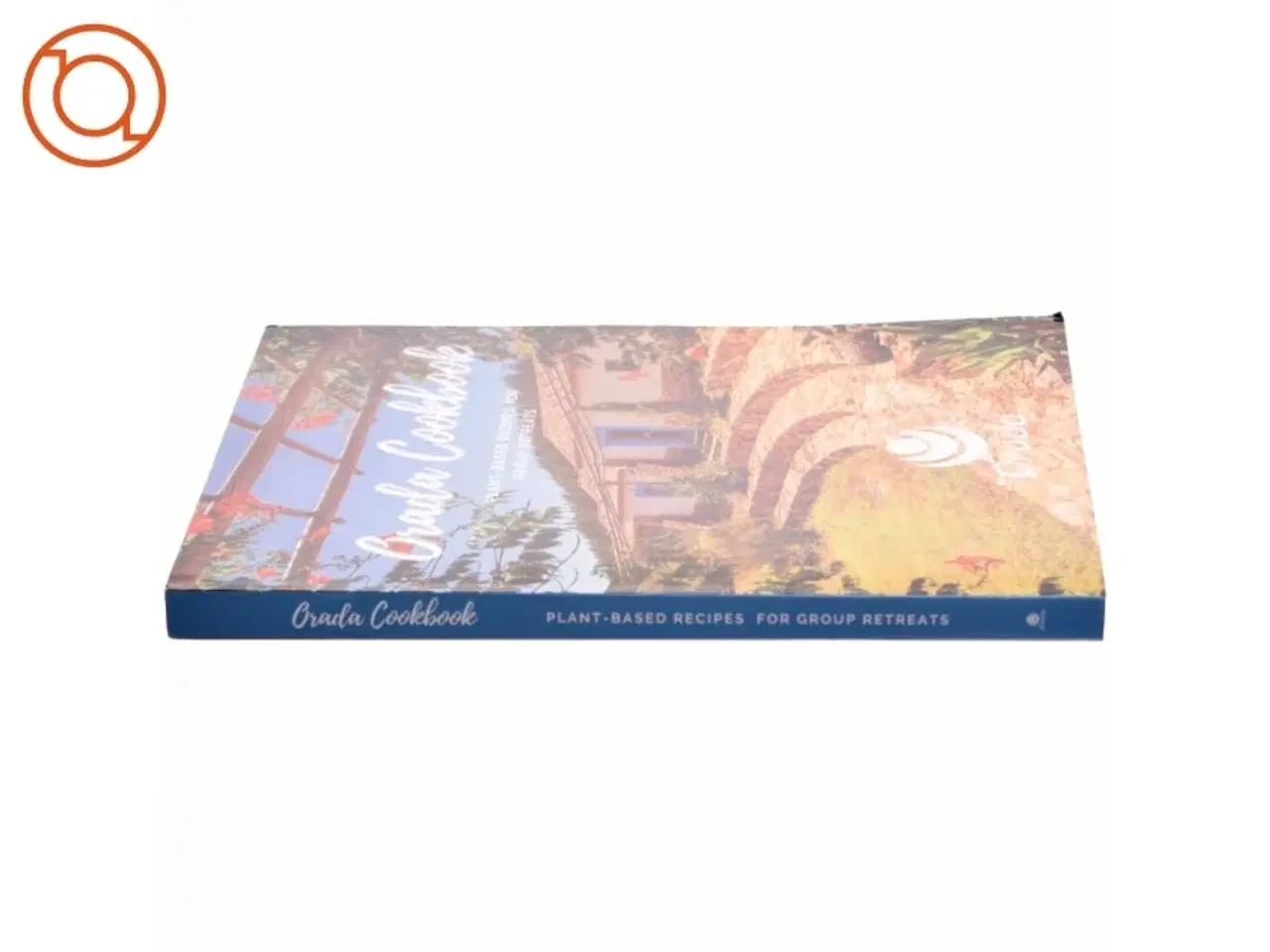 Billede 2 - Orada Cookbook: Plant-based recies for group retreats (BOG) fra Orada