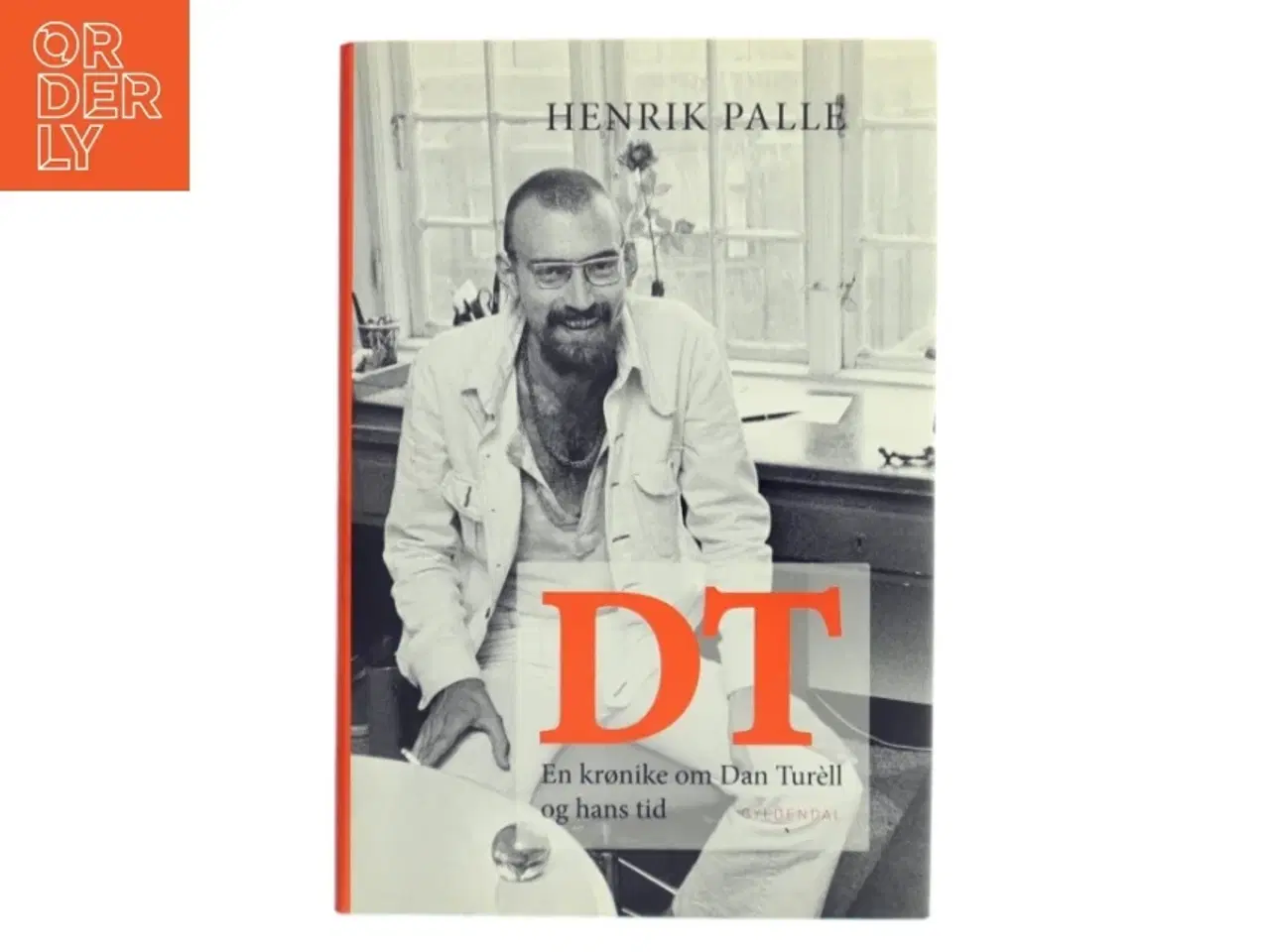 Billede 1 - DT - en krønike om Dan Turèll og hans tid af Henrik Palle (Bog)