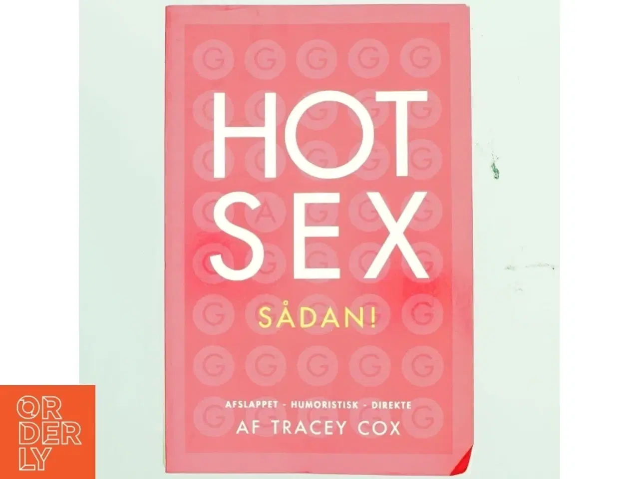 Billede 1 - Hot sex - sådan! af Tracey Cox (Bog)