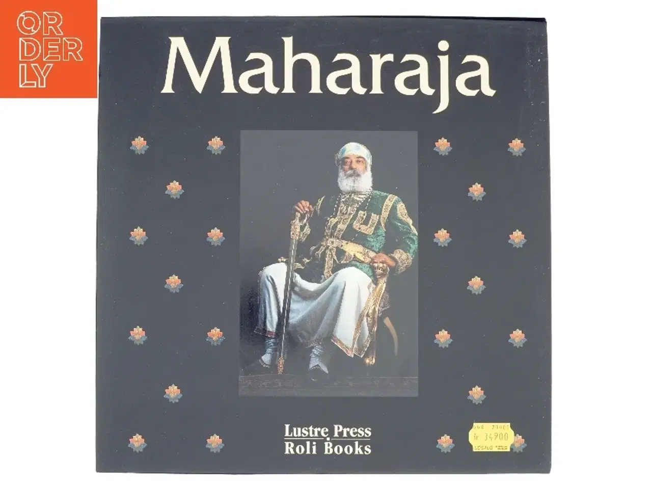 Billede 1 - The Maharaja & the Princely States of India af Sharada Dwivedi (Bog)