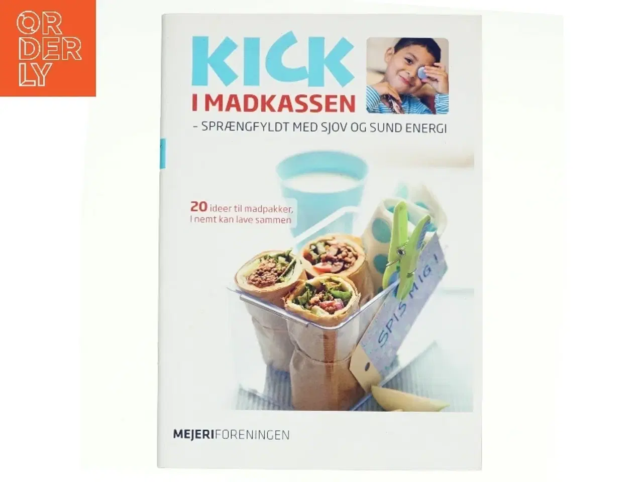 Billede 1 - Kick i madkassen : sprængfyldt med sjov og sund energi : 20 ideer til madpakker I nemt kan lave sammen (Bog)