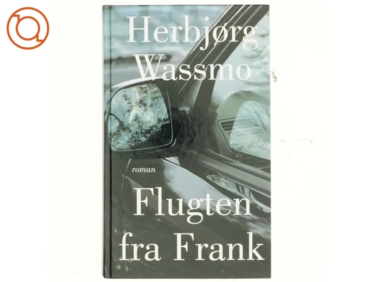 Billede 1 - Flugten fra Frank : roman af Herbjørg Wassmo (Bog)